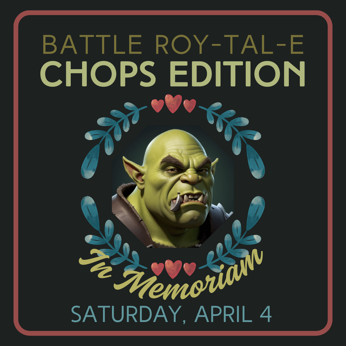 Battle RoyTALe: Chops Edition – In Memoriam: Bret Mills, aka @.sirguid0
